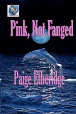 Pink, Not Fanged