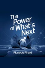 The Power of What's Next