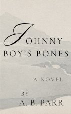 Johnny Boy's Bones