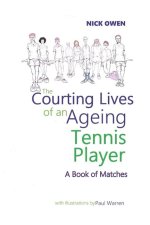 The Courting Lives of an Ageing Tennis Player