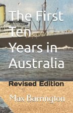 The First Ten Years in Australia