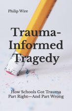 Trauma-Informed Tragedy