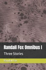 Randall Fox Omnibus I