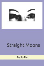Straight Moons