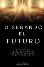 Dise?ando para el Futuro