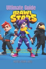 Brawl Stars Ultimate Guide