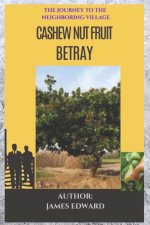 Cashew Nut Fruit Betray