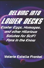 Delving into Lower Decks