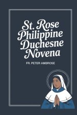 St. Rose Philippine Duchesne Novena