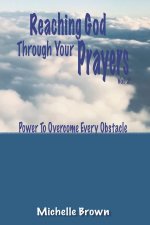 Reaching God Through Your Prayers Vol 2