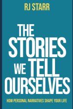 The Stories We Tell Ourselves
