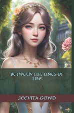 Between the Lines of Life