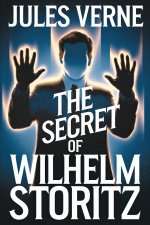 The Secret of Wilhelm Storitz (The Invisible Man)