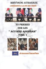 33 Prieres Sur Les '' Accords Abraham'' Tome 1