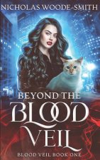Beyond the Blood Veil