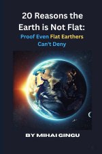 20 Reasons the Earth is Not Flat