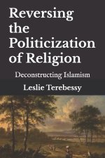 Reversing the Politicization of Religion