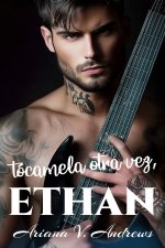 Tócamela otra vez, Ethan