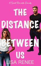 The Distance Between Us