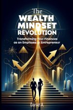 The Wealth Mindset Revolution