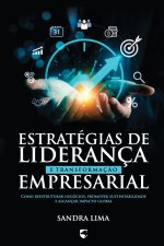 Estratégias de Liderança e Transformaç?o Empresarial