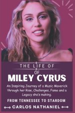 The Life of Miley Cyrus