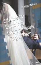 Steps to Lasting Happiness Together