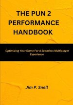 The pun 2 performance handbook