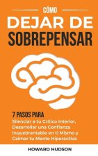 Cómo dejar de sobrepensar
