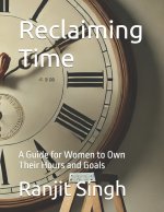 Reclaiming Time