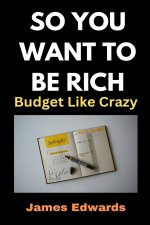 So You Want to Be Rich