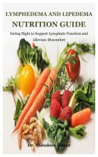 Lymphedema And Lipedema Nutrition Guide