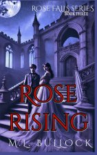 Rose Rising
