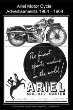 Ariel Motor Cycle Advertisements 1904 - 1964