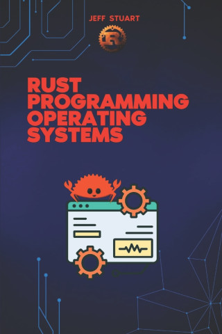 Rust Programming Language for Operating Systems
