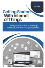 Getting Started with Internet of Things