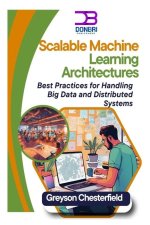 Scalable Machine Learning Architectures