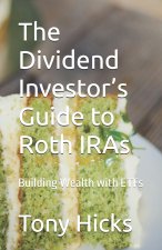 The Dividend Investor's Guide to Roth IRAs