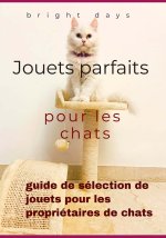 Jouets parfaits pour les chats