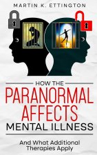 How the Paranormal Affects Mental Illness