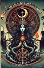 A Beginner's Guide to the Dark Goddess