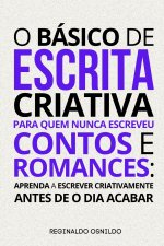 O básico de escrita criativa para quem nunca escreveu contos e romances
