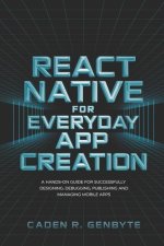React Native for Everyday App Creation
