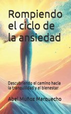 Rompiendo el ciclo de la ansiedad