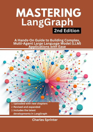 Mastering LangGraph, 2nd Edition