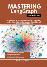 Mastering LangGraph, 2nd Edition