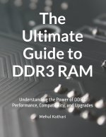 The Ultimate Guide to DDR3 RAM