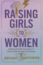 Raising Girls to Women