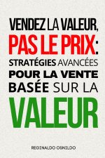 Vendez la valeur, pas le prix