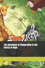 The Adventure of Cooperation in the Forest of Hope
